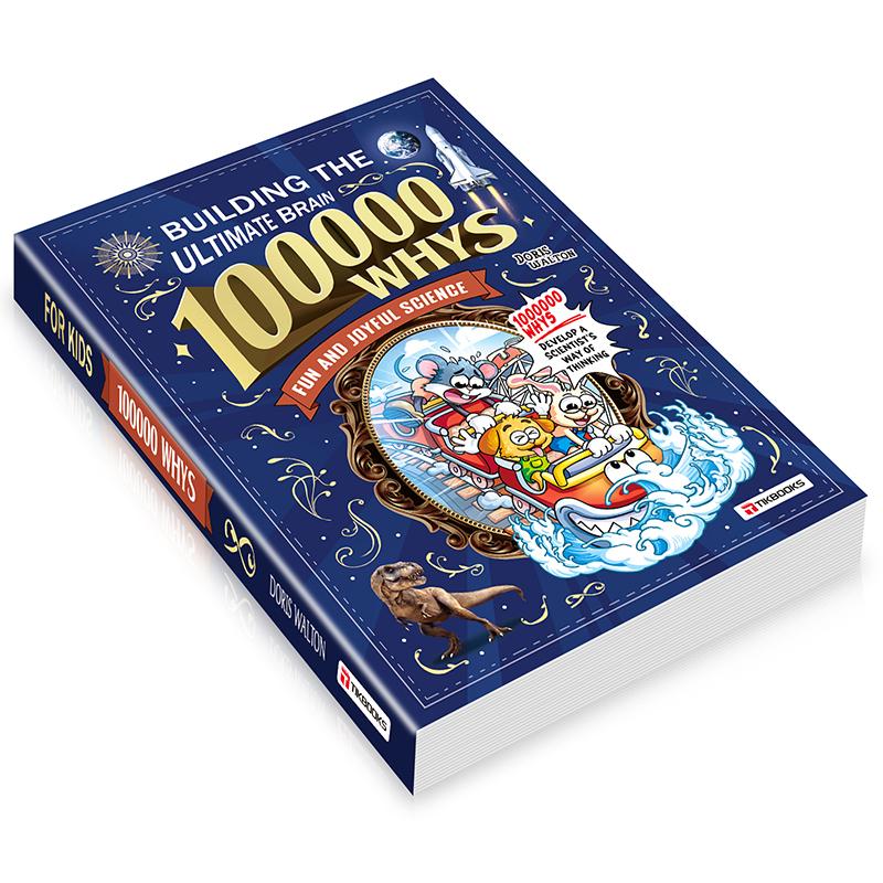 The Ultimate Brain Builder: 100,000 Whys Science Encyclopedia for Kids