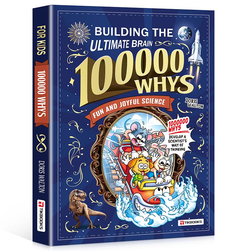 The Ultimate Brain Builder: 100,000 Whys Science Encyclopedia for Kids